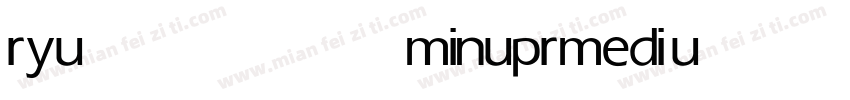 ryuminupr medium字体转换